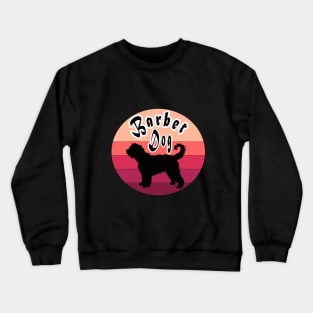 Barbet Dog dogfor men and womenmothers day gift ideas Crewneck Sweatshirt